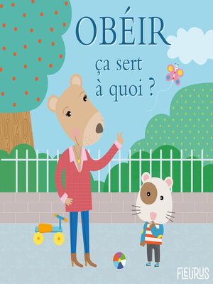 cover image of Obéir, ça sert à quoi ?